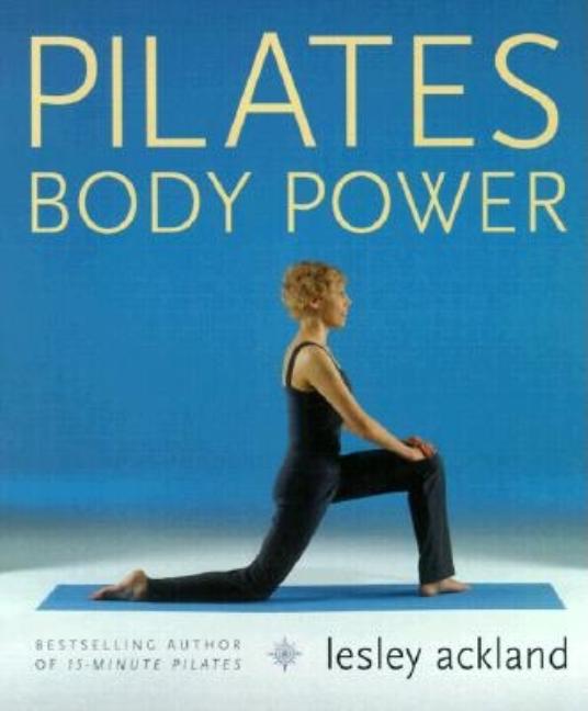 Item #470 Pilates Body Power. Lesley Ackland