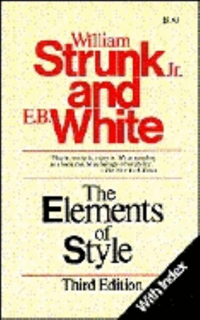 Item #1550 The Elements of Style (with Index). White William Strunk Jr., E. B