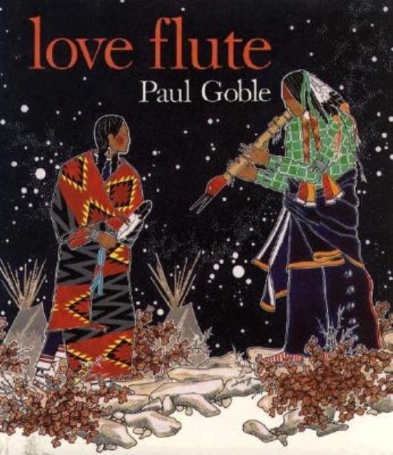 Item #1867 Love Flute. Paul Goble