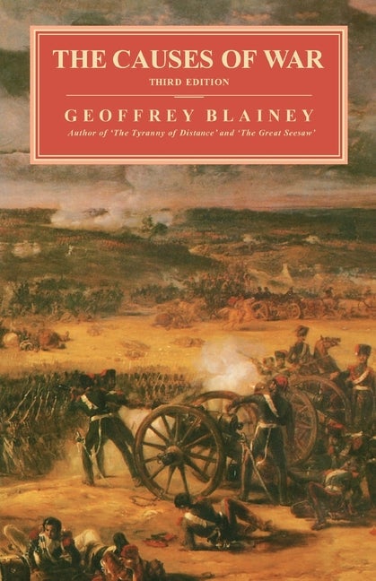 Item #558386 The Causes of War. Geoffrey Blainey