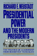 Item #516843 Presidential Power and the Modern Presidents: The Politics of Leadership from...