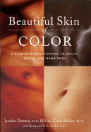 Item #548563 Beautiful Skin of Color: A Comprehensive Guide to Asian, Olive, and Dark Skin....