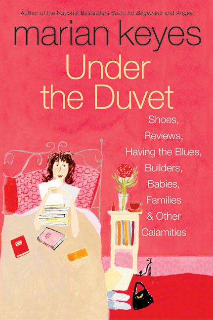 Item #7446 Under the Duvet: Shoes, Reviews, Having the Blues, Builders, Babies, Families and...