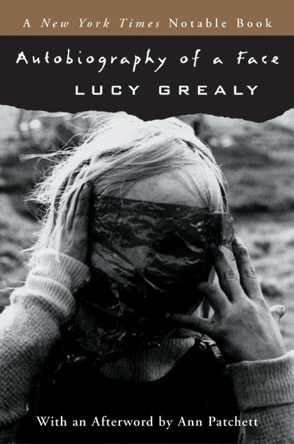 Item #7737 Autobiography of a Face. Lucy Grealy