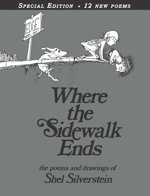 Item #7824 Where the Sidewalk Ends Special Edition with 12 Extra Poems: Poems and Drawings. Shel...