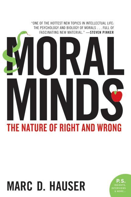 Item #11167 Moral Minds: The Nature of Right and Wrong (P.S.). Marc Hauser