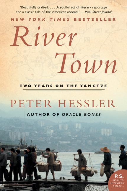 Item #570763 River Town: Two Years on the Yangtze (P.S.). Peter Hessler