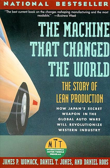 Item #549398 The Machine That Changed the World : The Story of Lean Production. James P. Womack,...