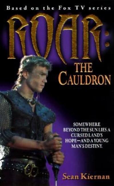 Item #16965 The Cauldron (Roar, Book 2). Sean Kiernan