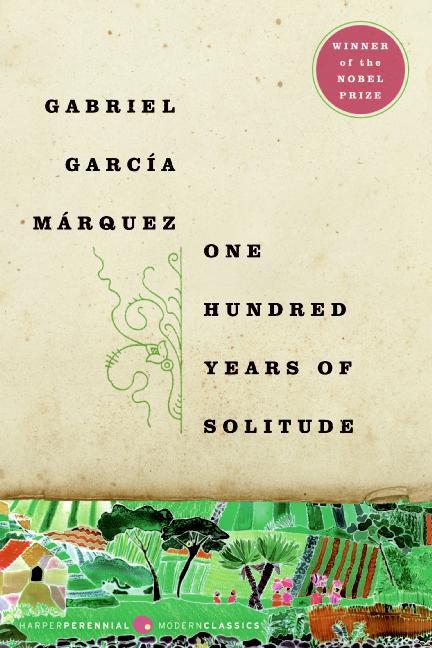 One Hundred Years of Solitude. Gabriel Garcia Marquez.