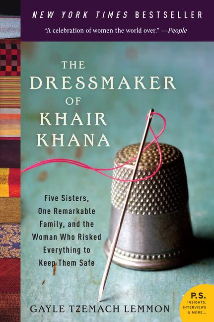 Item #22564 The Dressmaker of Khair Khana: Five Sisters, One Remarkable Family, and the Woman Who...