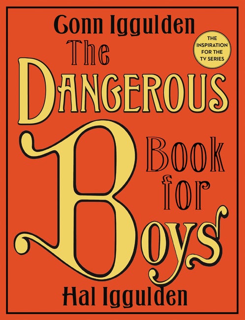 Item #620388 The Dangerous Book for Boys. Conn Iggulden, Hal, Iggulden