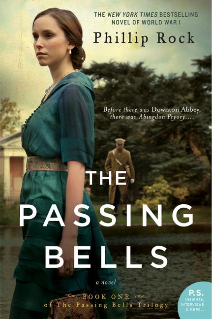 The Passing Bells: A Novel. Phillip Rock.