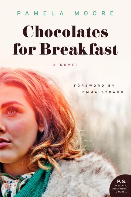Chocolates for Breakfast: A Novel. Pamela Moore.