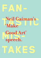 Item #617437 Make Good Art. Neil Gaiman