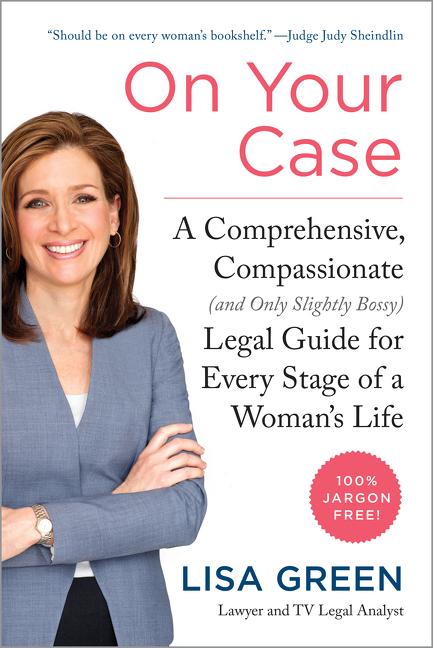 Item #28246 On Your Case: A Comprehensive, Compassionate (and Only Slightly Bossy) Legal Guide...