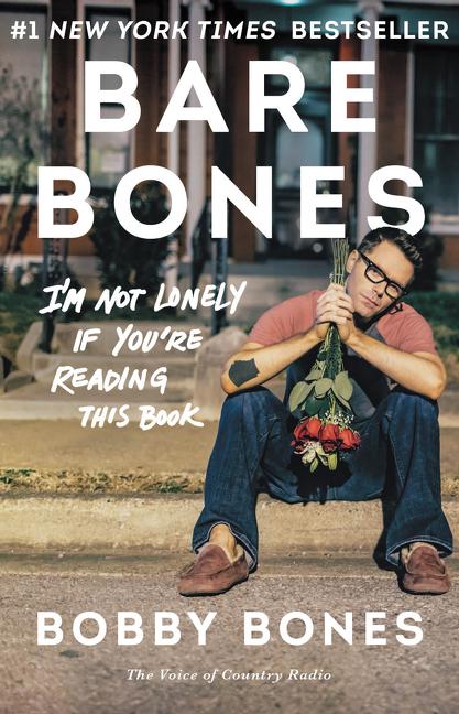 Item #482345 Bare Bones: I'm Not Lonely If You're Reading This Book. Bobby Bones