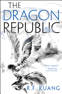 Item #620159 The Dragon Republic (The Poppy War). R. F. Kuang