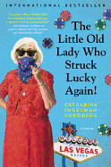 The Little Old Lady Who Struck Lucky Again!: A Novel. Catharina Ingelman-Sundberg.