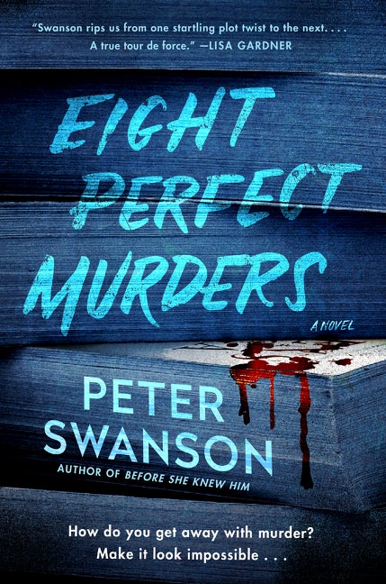 Eight Perfect Murders: A Novel (Malcolm Kershaw. Peter Swanson.
