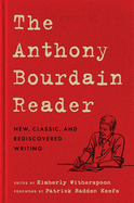 Anthony Bourdain Reader. Anthony Bourdain.