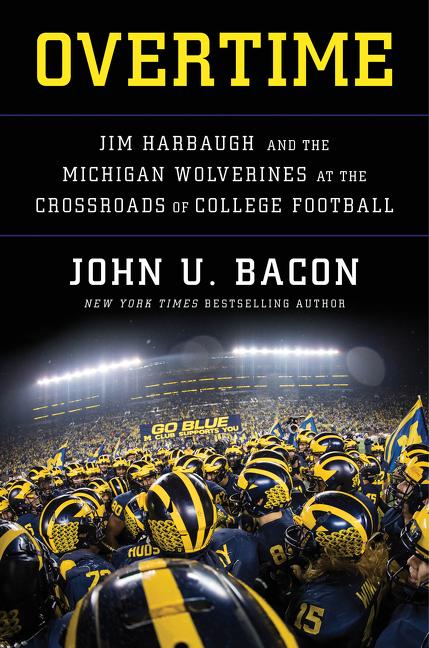 Item #513889 Overtime: Jim Harbaugh and the Michigan Wolverines at the Crossroads of College...