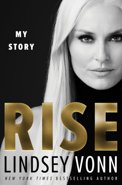 Item #553922 Rise: My Story. Lindsey Vonn