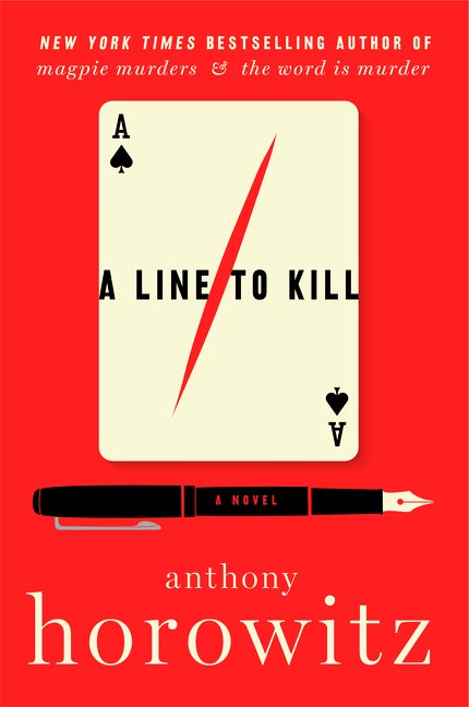 A Line to Kill: A Novel (A Hawthorne and Horowitz. Anthony Horowitz.