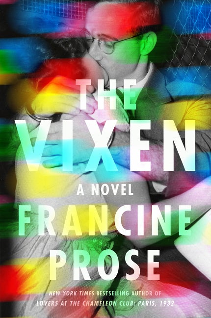 The Vixen: A Novel. Francine Prose.
