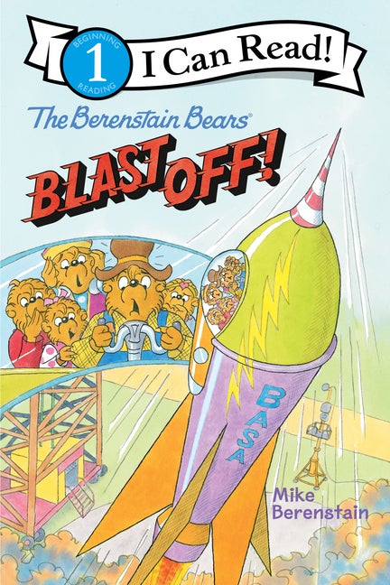 Item #575840 The Berenstain Bears Blast Off! (I Can Read Level 1). Mike Berenstain