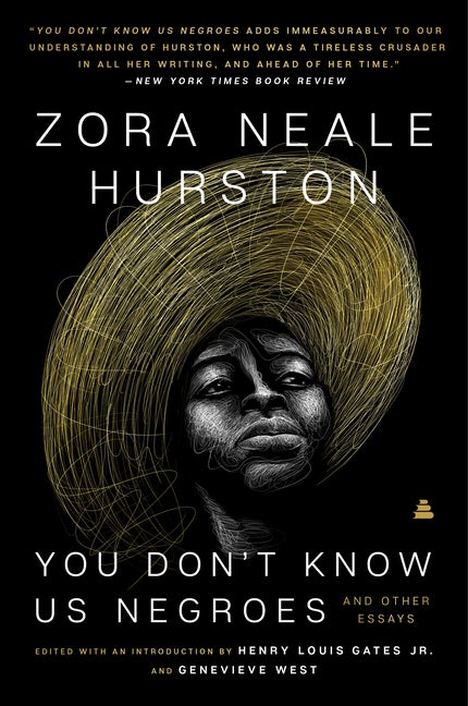 Item #563221 You Don’t Know Us Negroes and Other Essays. Zora Neale Hurston, Genevieve, West,...