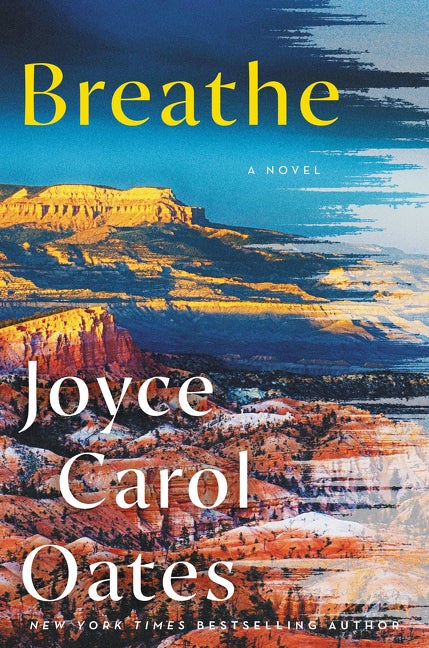 Item #572210 Breathe: A Novel. Joyce Carol Oates