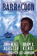 Item #574647 Barracoon: Adapted for Young Readers. Zora Neale Hurston, Ibram X., Kendi