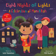 Item #573173 Eight Nights of Lights: A Celebration of Hanukkah. Leslie Kimmelman