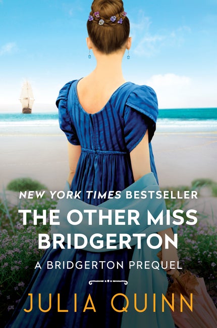 The Other Miss Bridgerton: A Bridgerton Prequel (Bridgerton Prequel, 3. Julia Quinn.