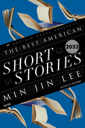 Item #571842 The Best American Short Stories 2023. Min Jin Lee, Heidi, Pitlor