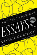 Item #571841 The Best American Essays 2023. Vivian Gornick, Robert, Atwan