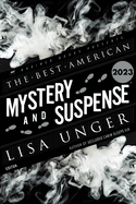 Item #571824 The Best American Mystery and Suspense 2023. Lisa Unger, Steph, Cha