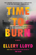 Item #620604 Time to Burn. Ellery Lloyd