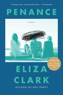 Penance: A Novel. Eliza Clark.