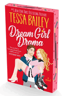Dream Girl Drama. Tessa Bailey.
