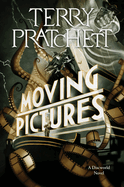 Moving Pictures: A Discworld Novel. Terry Pratchett.