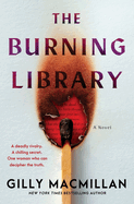 The Burning Library. Gilly MacMillan.