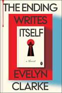 Ending Writes Itself. Evelyn Clarke.