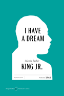 Item #615916 I Have a Dream American Classics Edition. Martin Luther Jr King