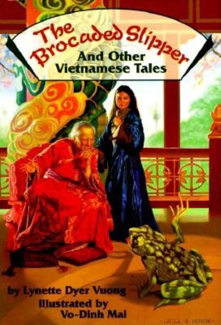 Item #534834 The Brocaded Slipper and Other Vietnamese Tales. Lynette Dyer Vuong