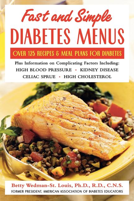 Item #494009 Fast and Simple Diabetes Menus : Over 125 Recipes and Meal Plans for Diabetes Plus...