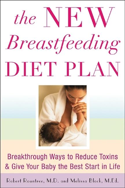 Item #32548 The New Breastfeeding Diet Plan. Robert Rountree