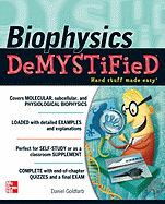 Item #575017 Biophysics DeMYSTiFied. Daniel Goldfarb
