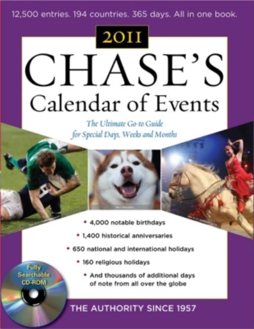 Item #526467 Chase's Calendar of Events, 2011 Edition: The Ultimate Go-to Guide for Special Days,...